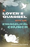 A Lover's Quarrel with the Evangelical Church