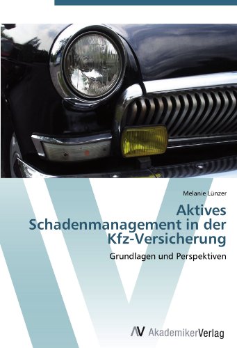 Aktives Schadenmanagement in der