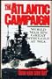The Atlantic Campaign: World War Ii's Great Struggle at Sea