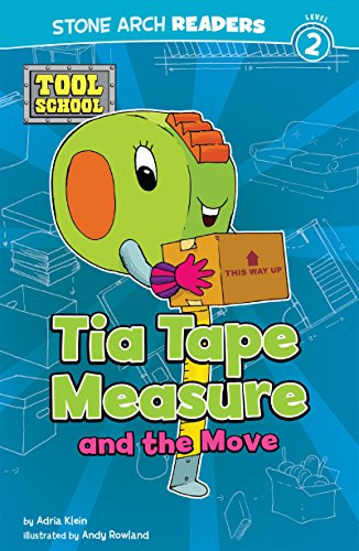 Tia Tape Measure and the Move (Tool School)