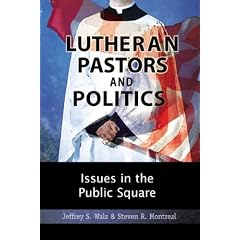 Lutheran Pastors and Politics: Issues in the Public Square