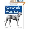 Network Warrior: Everything you need to know that wasn't on the CCNA exam