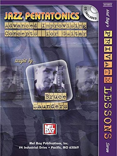 Mel Bay presents Jazz Pentatonics: Advanced Improvising Concepts for Guitar (Mel Bays Private Lessons)