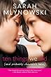 Ten Things We Did (And Probably Shouldn't Have)