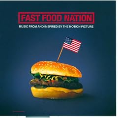 Fast Food Nation: Music from and Inspired by the Motion Picture