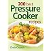 200 Best Pressure Cooker Recipes