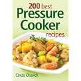 200 Best Pressure Cooker Recipes by Cinda Chavich