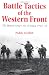 Battle Tactics of the Western Front: The British Army`s Art of Attack, 1916-18