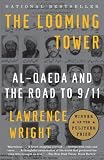 The Looming Tower: Al Qaeda and the Road to 9/11 (Vintage) (Paperback)