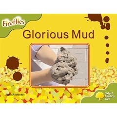 Oxford Reading Tree: Stage 7: Fireflies: Glorious Mud