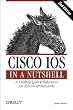 Cisco IOS in a Nutshell (In a Nutshell (O'Reilly))