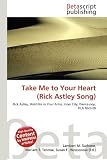 Take Me to Your Heart (Rick Astley Song)