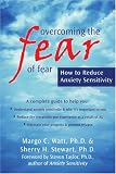 Books : Overcoming the Fear of Fear: How to Reduce Anxiety Sensitivity