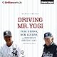 Driving Mr. Yogi: Yogi Berra, Ron Guidry, and Baseball's Greatest Gift