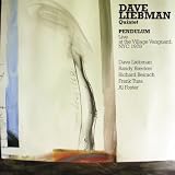 Dave Liebman; Richie Beirach; Randy Brecker; Frank Tusa; Al Foster Dave Liebman & Richie Beirach: Pendulum: Live at the Village Vanguard 1978