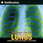 Lungs: Your Respiratory System