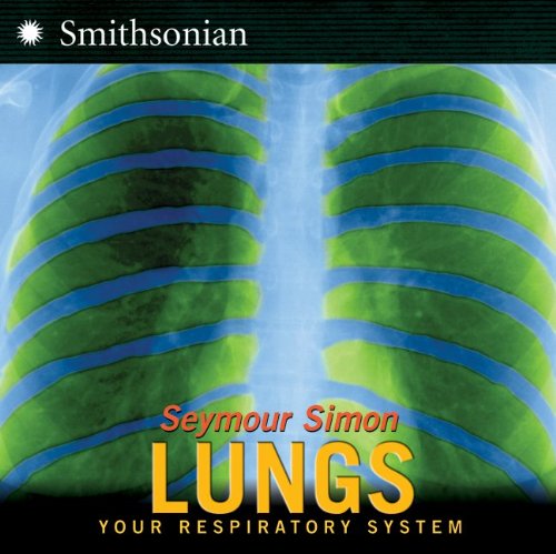 Lungs: Your Respiratory System [Hardcover]