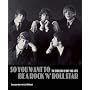 So You Want to be a Rock'n'Roll Star: The Byrds Day-by-day 1965-73