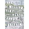 One Million Tiny Plays About Britain
