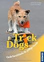 Trick Dogs: Coole Kunstst&uuml;cke f&uuml;r pfiffige Hunde