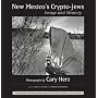 New Mexico's Crypto-Jews: Image and Memory