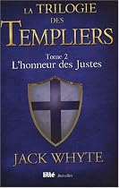 La Trilogie des Templiers, Tome 2 : L'honneur des Justes
