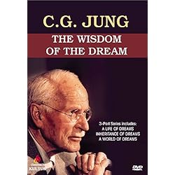 C.G. Jung: Wisdom of the Dream - 3-Part Series