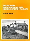 The Pilmoor, Boroughbridge and Knaresborough railway
