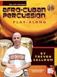 Mel Bay presents Afro-Cuban Percussion Play-Along