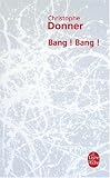 Bang ! Bang ! (Ldp Litterature)