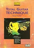 Produkt-Bild: Total Guitar Technique: Musikalische Technik&uuml;bungen zu: Legatotechnik, Economy Picking, Alternate Picking, Mega Chops, Synchronisation u. v. m