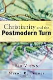 Christianity and the Postmodern Turn: Six Views