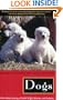 Dogs: A New Understanding of Canine Origin, Behavior and Evolution