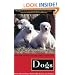 Dogs: A New Understanding of Canine Origin, Behavior and Evolution