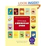 It's All American Food: The Best Recipes for More than 400 New American Classics