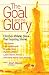 The Goal and the Glory: Christian Athletes Share Their Inspiring Stories