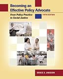 Becoming an Effective Policy Advocate: From Policy Practice to Social Justice