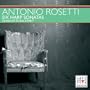Antonio Rosetti: Six Harp Sonatas