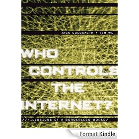 Who Controls the Internet? : Illusions of a Borderless World