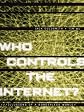 Who Controls the Internet? : Illusions of a Borderless World