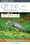 Louisiana Off the Beaten Path, 8th (Off the Beaten Path Series)