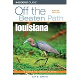 Louisiana Off the Beaten Path, 8th (Off the Beaten Path Series)