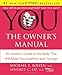 YOU: The Owner s Manual: An Insider s Guide to the Body that Will Make You Healthier and Younger