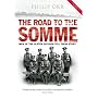 The Road to the Somme: Men of the Ulster Division Tell Their Story