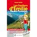 Les Sentiers d'Emilie dans les Hautes-Pyr�n�es : Tome 1, Autour de Lourdes, Argel�s-Gazost, Arrens, Cauterets, Luz-Saint-Sauveur, Gavarnie