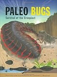 Paleo Bugs: Survival of the Creepiest