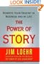 The Power of Story: Rewrite Your Destiny in Business and in Life