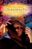 To Darkness Fled (Blood of Kings, book 2)