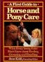 First Guide To Horse And Pony Care (The Howell Equestrian Library)