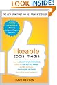 Likeable Social Media: How to Delight Your Customers, Create an Irresistible Brand, and Be Generally Amazing on Facebook (& Other Social Networks)